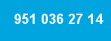 951 036 27 14